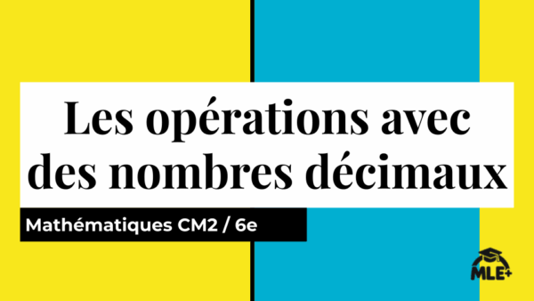 Les opérations avec les nombres décimaux